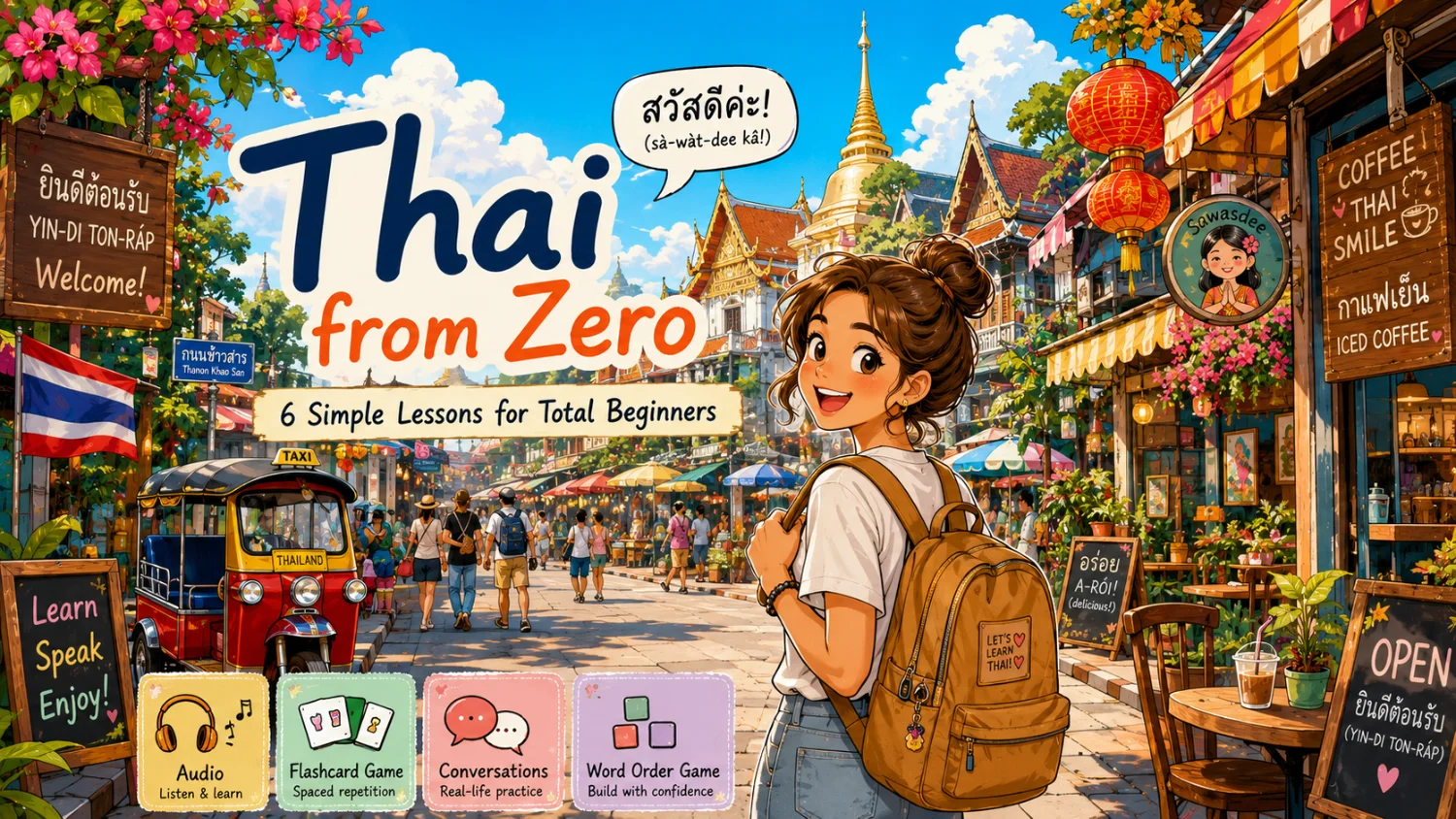 Colorful illustrated Thai street scene promoting a beginner Thai language course, with a smiling backpacked woman, temple rooftops, market stalls, and lesson icons for audio, flashcards, conversations, and word order.
